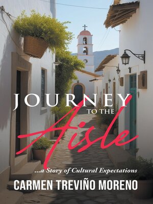 cover image of Journey to the Aisle ...a Story of Cultural Expectations